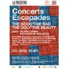 The Good & The Bad, The Ugly & The beauty by Concerts Escapades