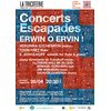 Erwin O Ervin ! by Concerts Escapades