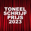 Toneelschrijfprijs 2023 - Literatuur Vlaanderen, Taalunie, FPK/NFL e.a.