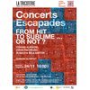 From Hit to Sublime or Not, par Concerts Escapades