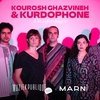 Kurdophone & Kourosh Ghazvineh