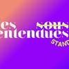 Plus drôles que lae plus drôle de tes pôtes | Soirée stand-up avec les sous-entendu.e.s