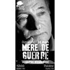 Mère de guerre, de et par A. Nysenholc