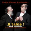 A table ! Récital bistronomique de et avec Philippe Peters et Joël Riguelle
