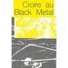 Black Metal : quand l'esthétique déborde