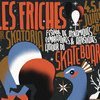 Festival les Friches | Nouvelles formes artistiques autour du Skateboard