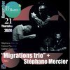 Migrations Trio + Stéphane Mercier