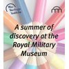Un été de découvertes au Musée royal de l'Armée !