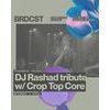 BRDCST by night w/ CROP TOP CORE + DE SCHUURMAN + ICED LATTINA