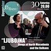 Ljubojna, Song of North Macedonia and the Balkans