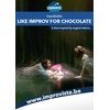 Like Improv for Chocolate