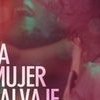 La Mujer Salvaje - Kinolatino