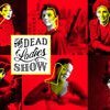 Dead Ladies Show #11 in Brussel